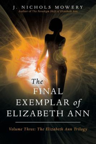 Book Final Exemplar of Elizabeth Ann J. Nichols Mowery
