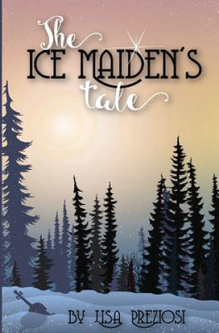 Könyv Ice Maiden's Tale Lisa Preziosi