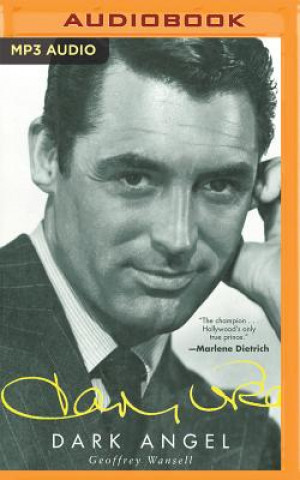 Digital Cary Grant: Dark Angel Geoffrey Wansell