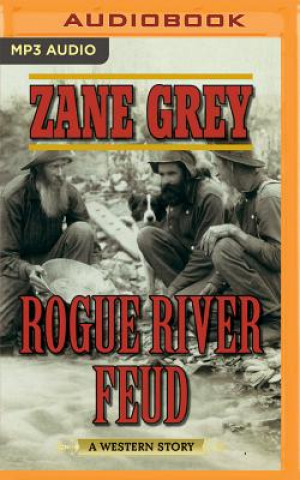 Digital Rogue River Feud: A Western Story Zane Grey