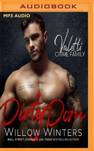 Digital Dirty Dom: A Bad Boy Mafia Romance Willow Winters