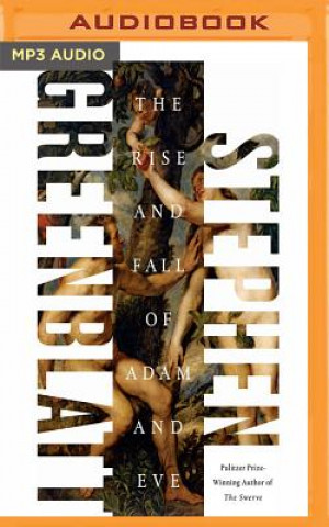 Hanganyagok The Rise and Fall of Adam and Eve Stephen Greenblatt