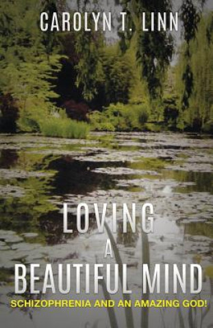 Livre Loving a Beautiful Mind Carolyn T. Linn