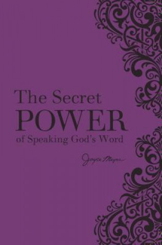 Carte Secret Power of Speaking God's Word Joyce Meyer