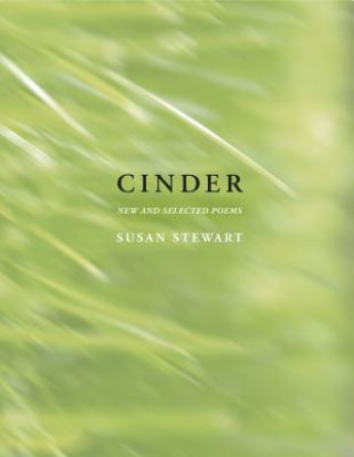 Carte Cinder: New and Selected Poems Susan Stewart