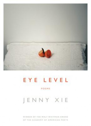 Carte Eye Level: Poems Jenny Xie