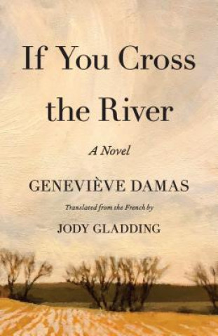 Könyv If You Cross the River Genevieve Damas