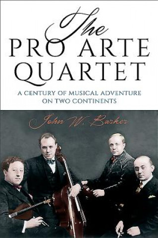 Buch Pro Arte Quartet John W. Barker