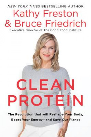 Knjiga Clean Protein Kathy Freston