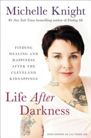 Książka Life After Darkness Michelle Knight