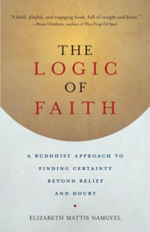 Libro Logic of Faith Elizabeth Mattis-Namgyel