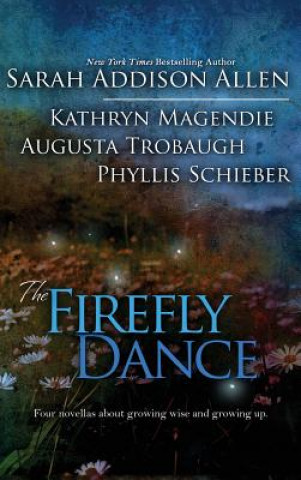 Kniha Firefly Dance Sarah Addison Allen