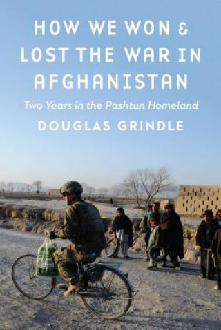 Carte How We Won and Lost the War in Afghanistan Douglas Grindle