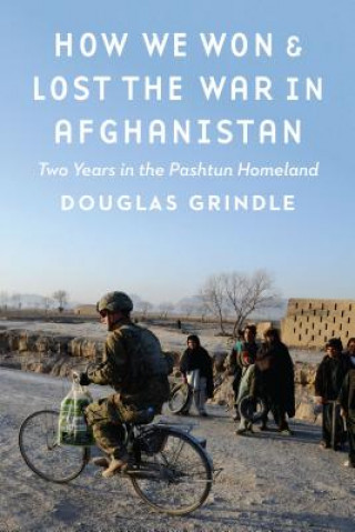 Book How We Won and Lost the War in Afghanistan Douglas Grindle