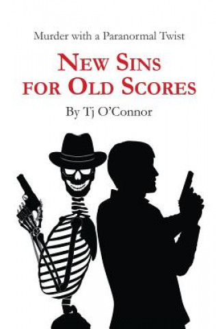 Kniha New Sins for Old Scores Tj O'Connor