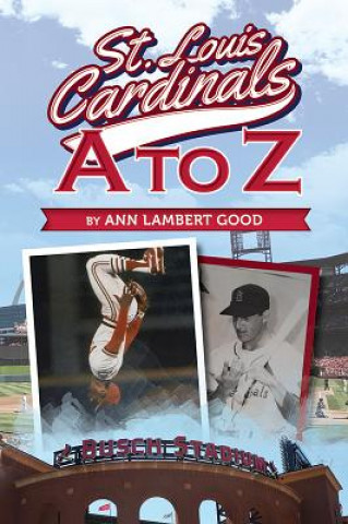 Könyv ST LOUIS CARDINALS A TO Z Ann Lambert Good