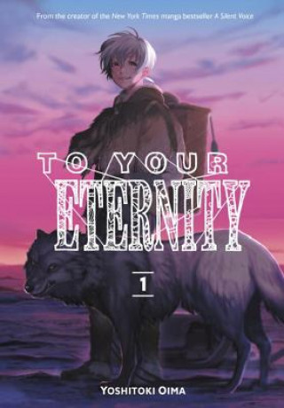 Книга To Your Eternity 1 Yoshitoki Oima