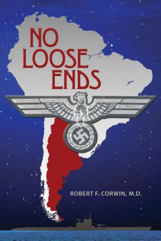 Buch No Loose Ends Robert F. Corwin M. D.