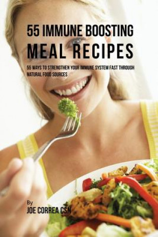 Kniha 55 Immune Boosting Meal Recipes Correa