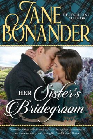 Kniha Her Sister's Bridegroom Jane Bonander