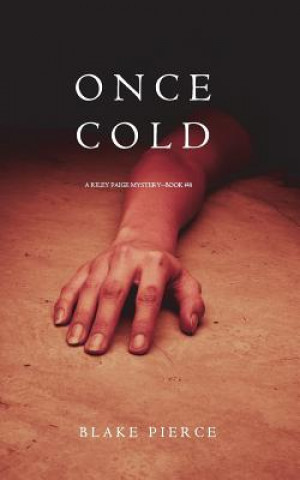 Könyv Once Cold (A Riley Paige Mystery-Book 8) Blake Pierce