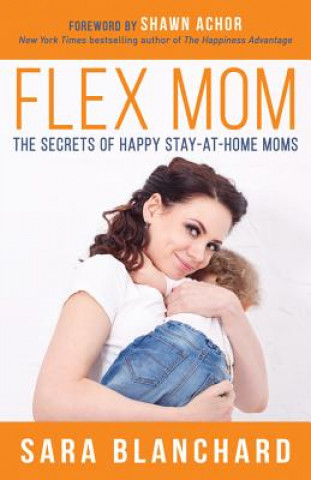 Kniha Flex Mom Sara Blanchard