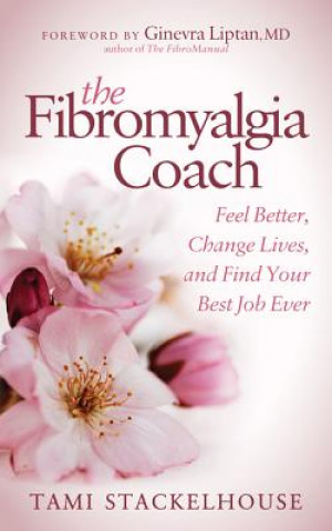 Knjiga Fibromyalgia Coach Tami Stackelhouse