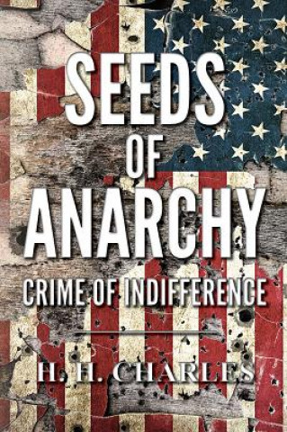 Kniha SEEDS OF ANARCHY H. H. Charles