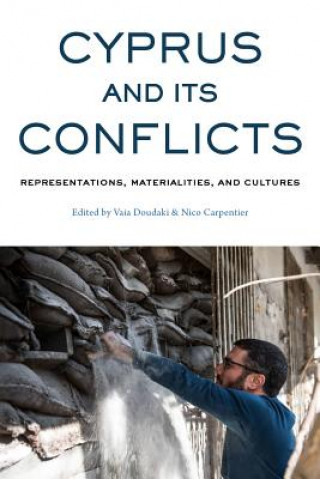 Knjiga Cyprus and its Conflicts Vaia Doudaki