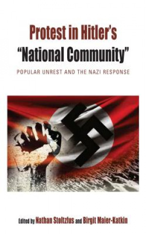 Kniha Protest in Hitler's "National Community" Nathan Stoltzfus