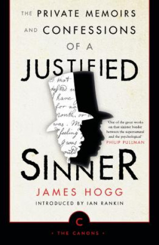 Kniha Private Memoirs and Confessions of a Justified Sinner James Hogg