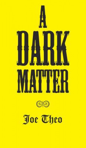 Könyv Dark Matter Joe Theo