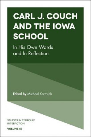Knjiga Carl J. Couch and the Iowa School Norman K. Denzin