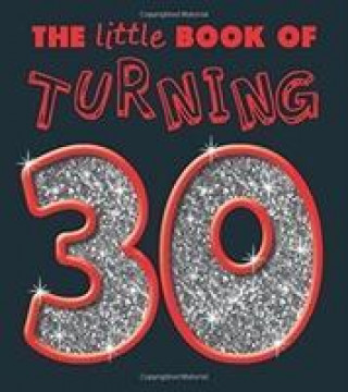 Carte TURNING 30 LITTLE BOOK 