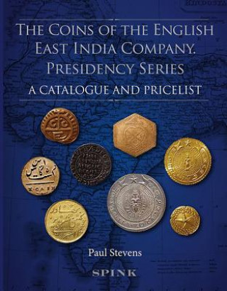 Kniha Coins of the English East India Company Paul Stevens