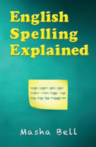 Kniha English Spelling Explained Masha Bell