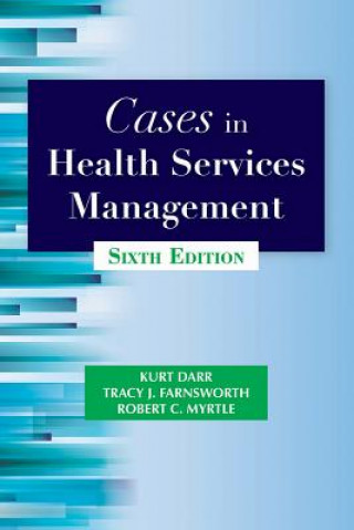 Carte Cases in Health Services Management Kurt Darr