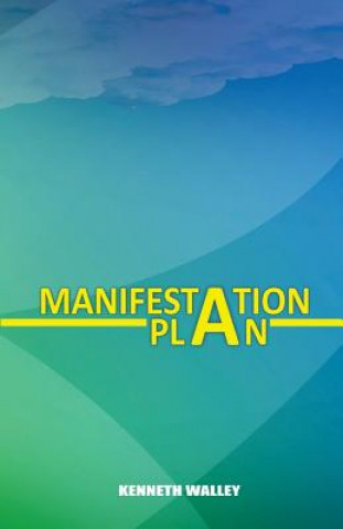 Kniha MANIFESTATION PLAN Kenneth Walley