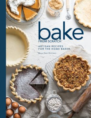 Könyv Bake from Scratch (Vol 2): Artisan Recipes for the Home Baker Brian Hart Hoffman