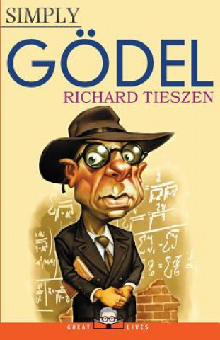 Buch Simply Goedel Professor of Philosophy Richard (San Jose State University California) Tieszen