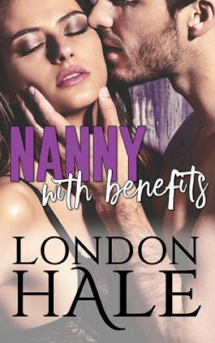 Kniha Nanny With Benefits London Hale