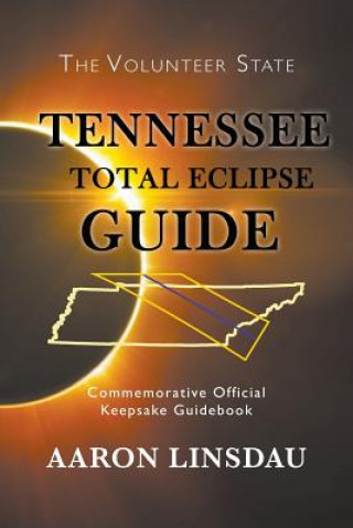 Knjiga Tennessee Total Eclipse Guide Aaron Linsdau