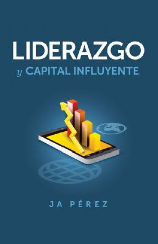 Buch SPA-LIDERAZGO Y CAPITAL INFLUY J. A. Perez