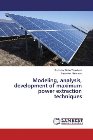 Książka Modeling, analysis, development of maximum power extraction techniques Sudhakar Babu Thanikanti