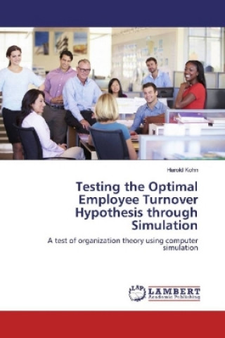 Buch Testing the Optimal Employee Turnover Hypothesis through Simulation Harold Kohn