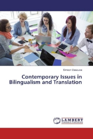 Kniha Contemporary Issues in Bilingualism and Translation Simeon Osazuwa