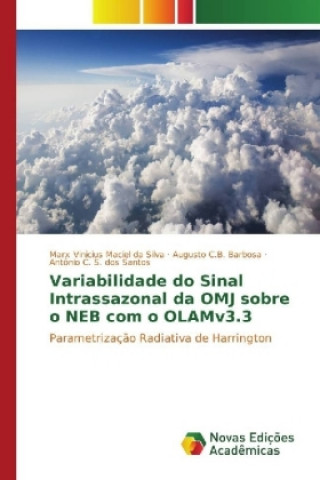 Книга Variabilidade do Sinal Intrassazonal da OMJ sobre o NEB com o OLAMv3.3 Marx Vinicius Maciel da Silva