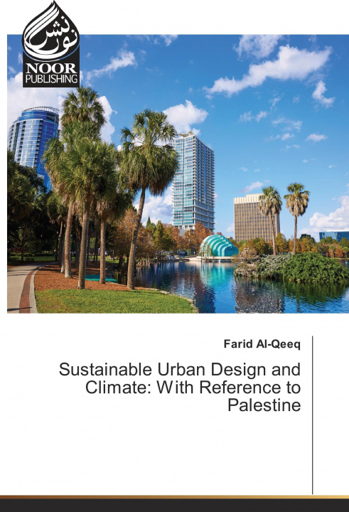 Kniha Sustainable Urban Design and Climate: With Reference to Palestine Farid Al-Qeeq