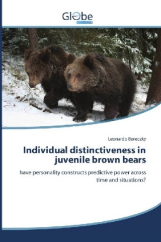 Kniha Individual distinctiveness in juvenile brown bears Leonardo Bereczky