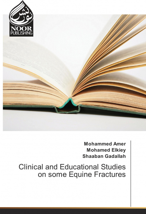 Kniha Clinical and Educational Studies on some Equine Fractures Mohammed Amer